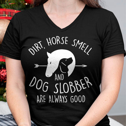 Dirt, Horse Smell & Dog Slobber Horse Lover T-Shirt