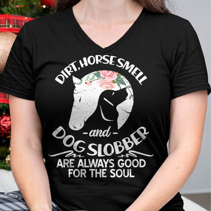 Dirt Horse Smell and Dog Slobber Horse Lovers T-Shirt