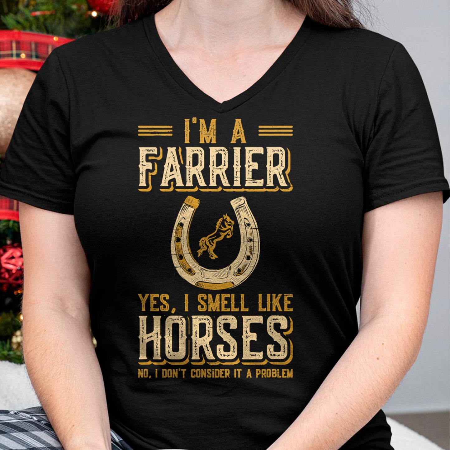 I'm A Farrier Yes I Smell Like Horses Farrier T-Shirt