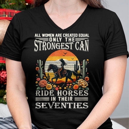 All Women Creat Equal Strongest Ride Horses Seventies Gifts T-Shirt