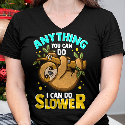 Anything You Can Do I Can Do Slower Lazy Sloth T-Shirt