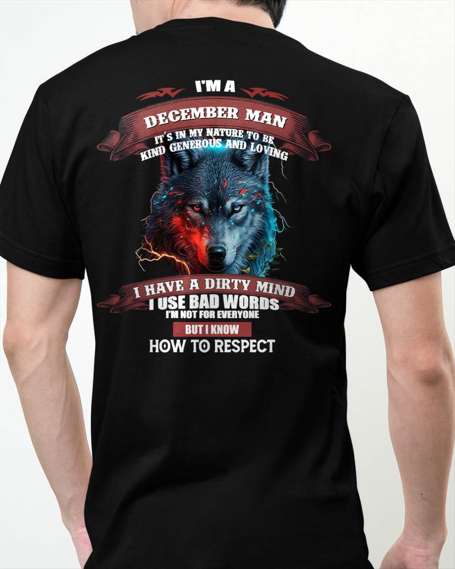 DECEMBER - KNOW HOW TO RESPECT - BIRTHDAY T-SHIRT FOR MEN - SNOW12 (SKU12-162-12)