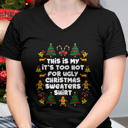 Too Hot Ugly Christmas Sweaters Funny Xmas Men Women Family T-Shirt - Christmas Unisex T-Shirt/Hoodie/Sweatshirt - SNOW00