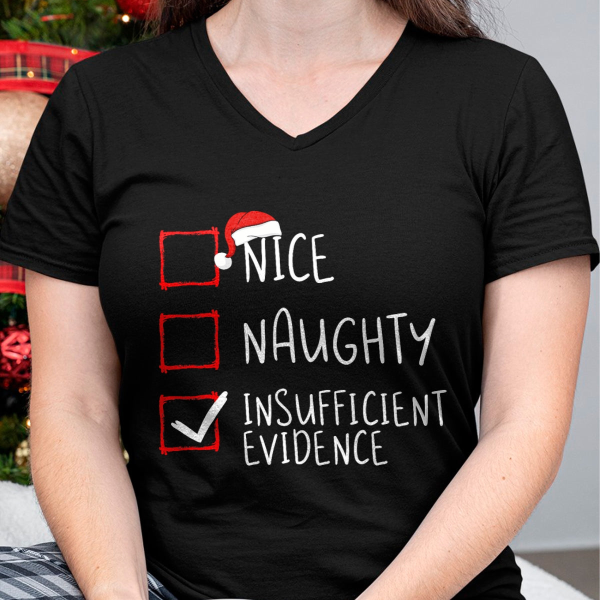 Nice Naughty Insufficient Evidence Christmas Santa Claus T-Shirt - Christmas Unisex T-Shirt/Hoodie/Sweatshirt - SNOW00