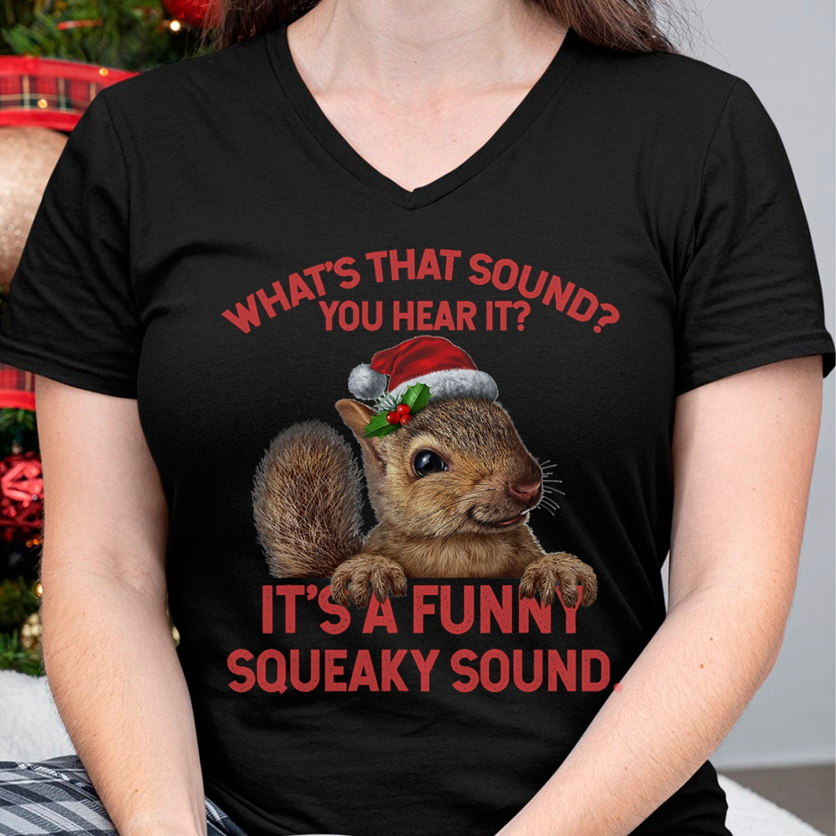 It's A Funny Squeaky Sound Christmas Squirrel T-Shirt - Christmas Unisex T-Shirt/Hoodie/Sweatshirt - SNOW00