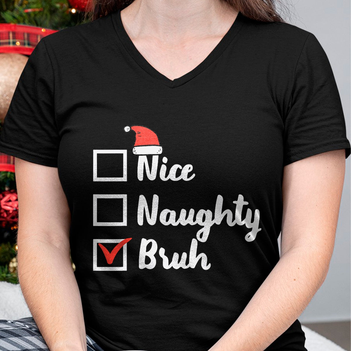Christmas Nice Naughty Bruh Funny Xmas List Women Men Kids T-Shirt - Christmas Unisex T-Shirt/Hoodie/Sweatshirt - SNOW00