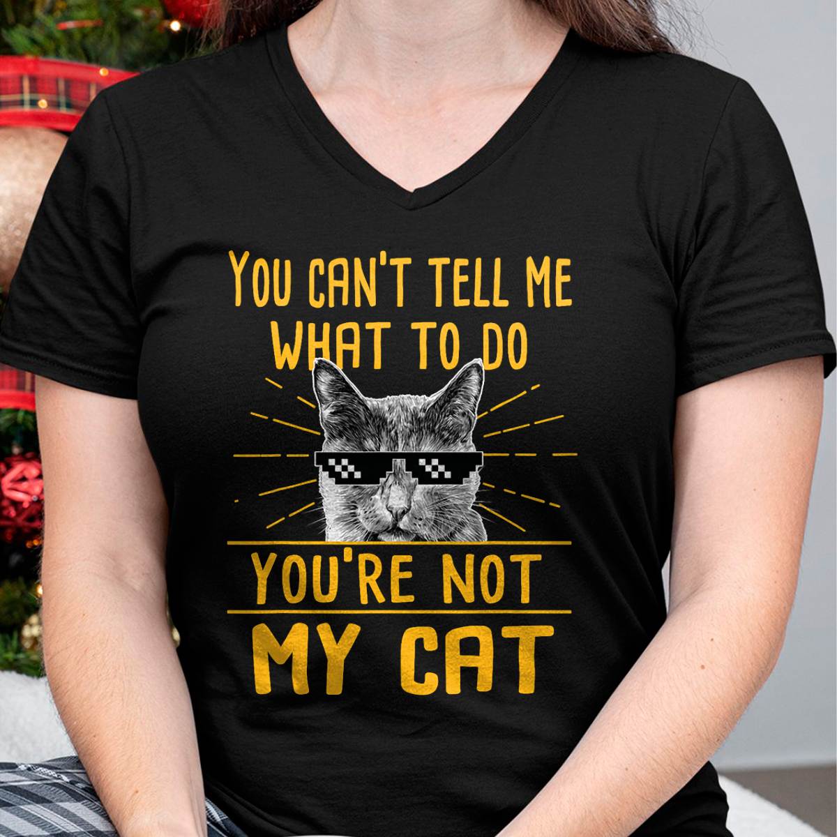 You Can't Tell Me What to Do - Funny Cat Lover Kitten Kitty T-Shirt