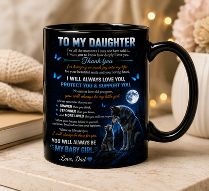 TO DAUGHTER MUG - GIFT FROM DAD (SKU2608-653)
