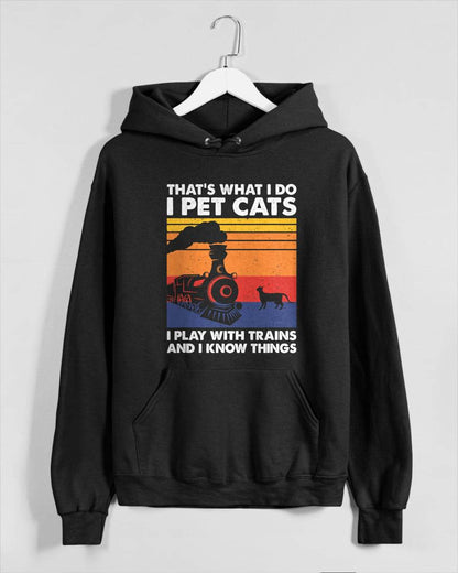 That's What I Do I Pet Cats I Play With Trains, Model Train T-Shirt