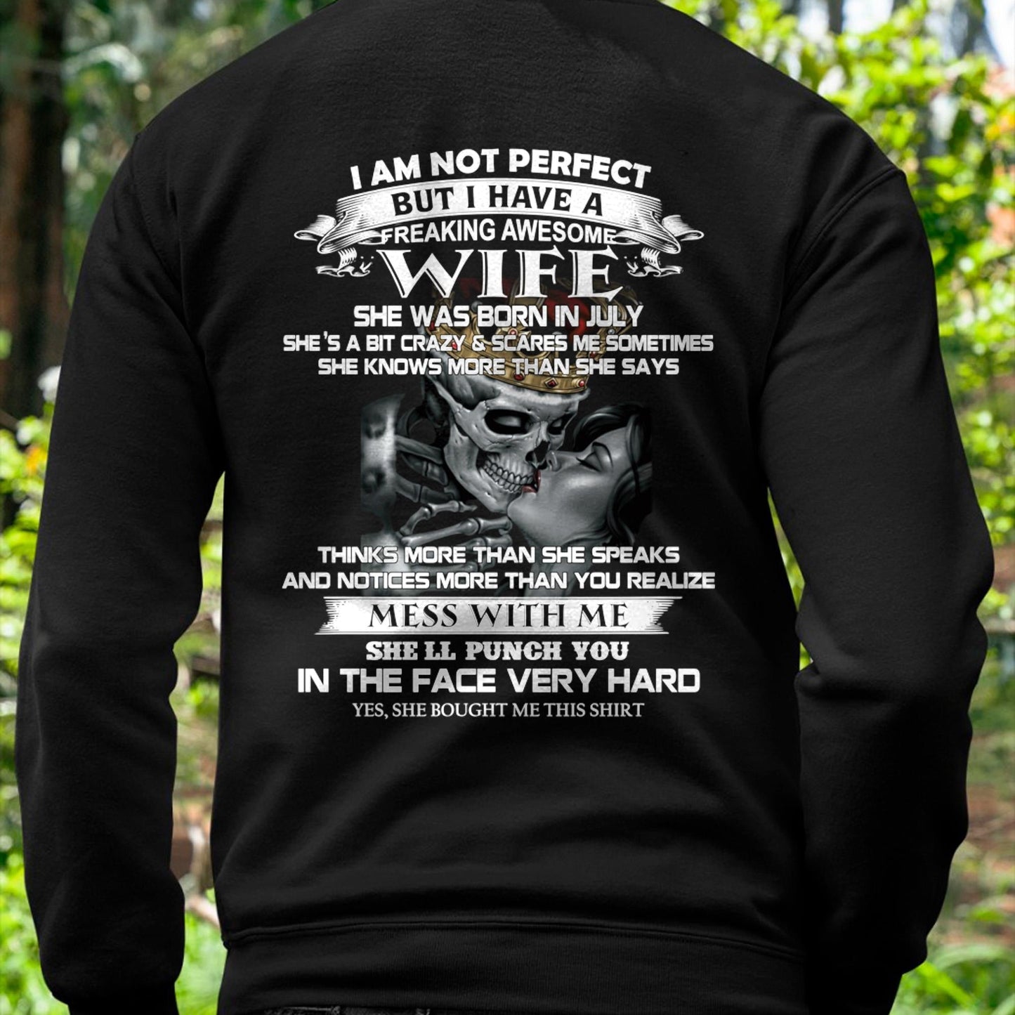 July - I Am Not Perfect But I Have A Freaking Awesome Wife - Gift For Husband From Wife - SNOW07 (SKU06-34-07)