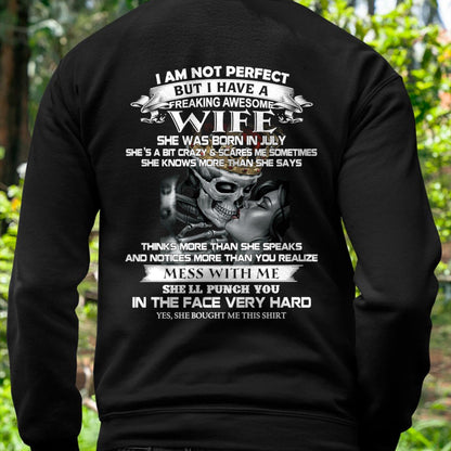 July - I Am Not Perfect But I Have A Freaking Awesome Wife - Gift For Husband From Wife - SNOW07 (SKU06-34-07)