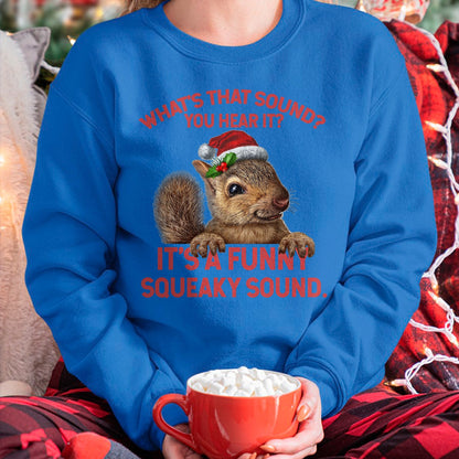 It's A Funny Squeaky Sound Christmas Squirrel T-Shirt - Christmas Unisex T-Shirt/Hoodie/Sweatshirt - SNOW00