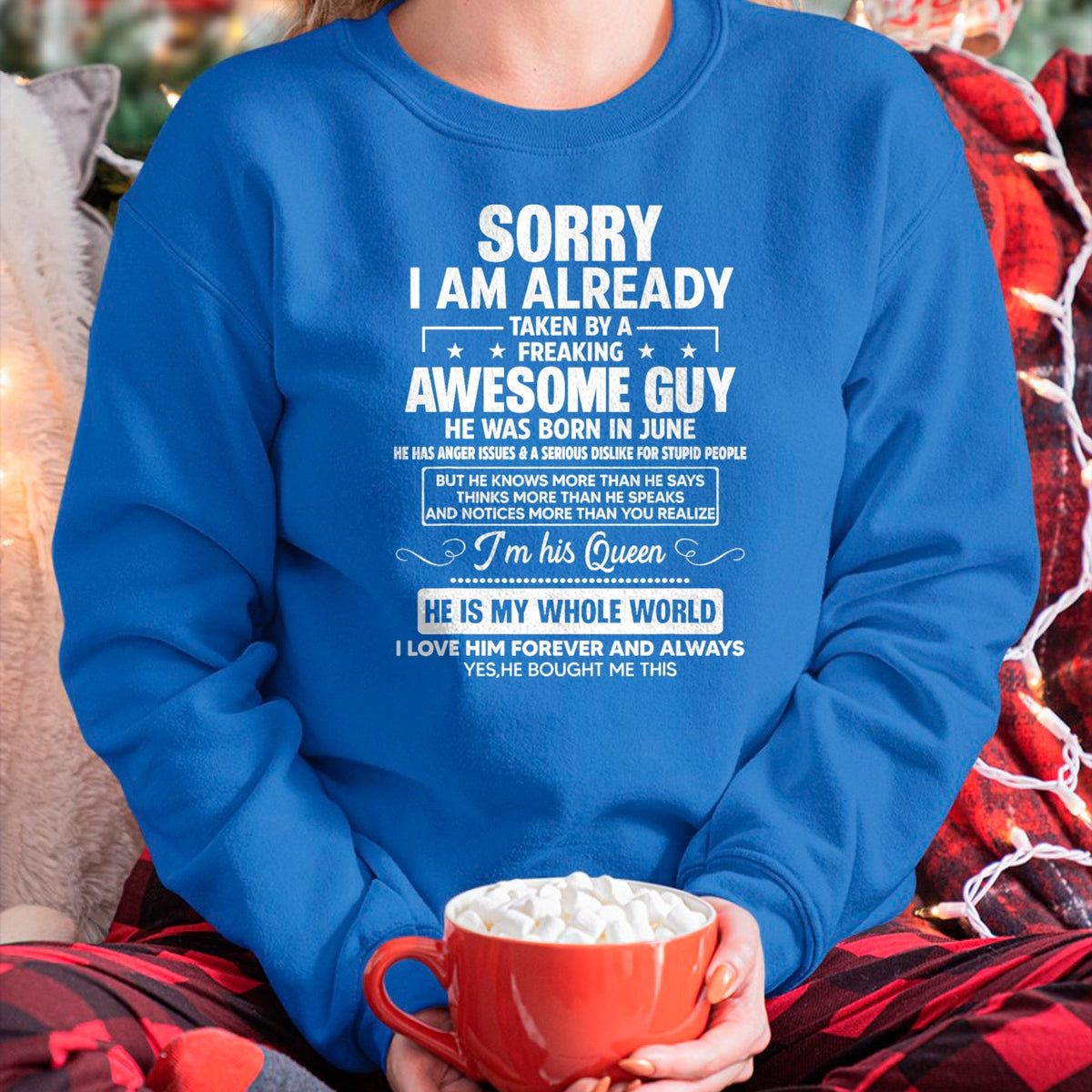 Best Wife Shirt, Wife and Husband Unisex T-Shirt/Hoodie/Sweatshirt HLT00 - I Am Already Taken By A Awesome Guy He Was Born In June T-Shirt