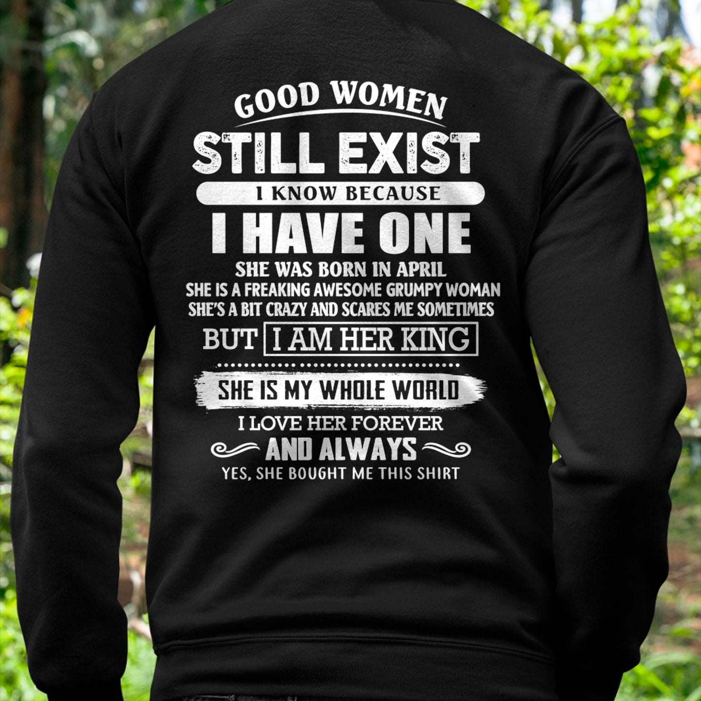 APRIL - GOOD WOMEN STILL EXIST - PERFECT GIFT FROM WIFE, GIRLFRIEND - SNOW04 (SKU12-306-04)