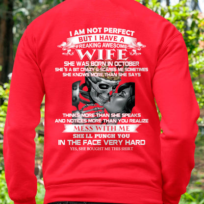 October - I Am Not Perfect But I Have A Freaking Awesome Wife - Gift For Husband From Wife - SNOW10 (SKU06-34-10)