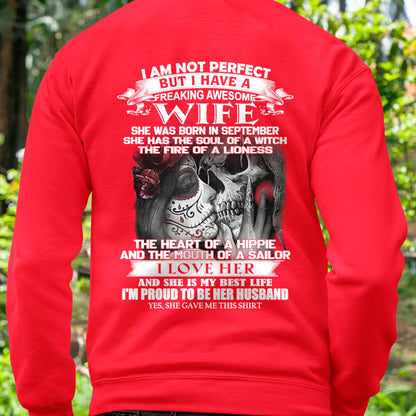 September - I Am Not Perfect But I Have A Freaking Awesome Wife - Gift For Husband From Wife - SNOW09 (SKU06-31-09)