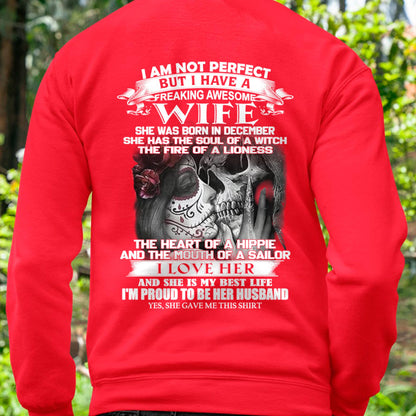 December - I Am Not Perfect But I Have A Freaking Awesome Wife - Gift For Husband From Wife - SNOW12 (SKU06-31-12)