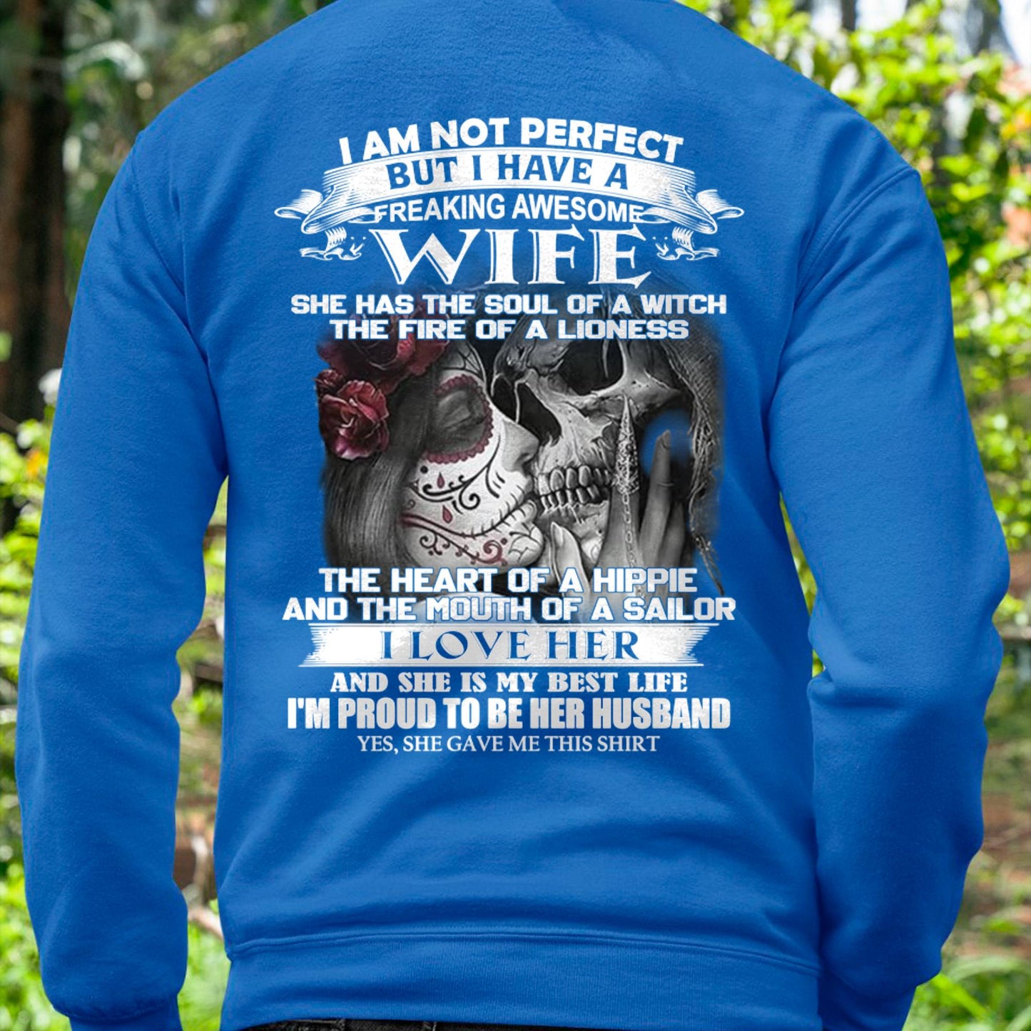 I Am Not Perfect But I Have A Freaking Awesome Wife - Gift For Husband From Wife - SNOW00 (SKU06-31-00)