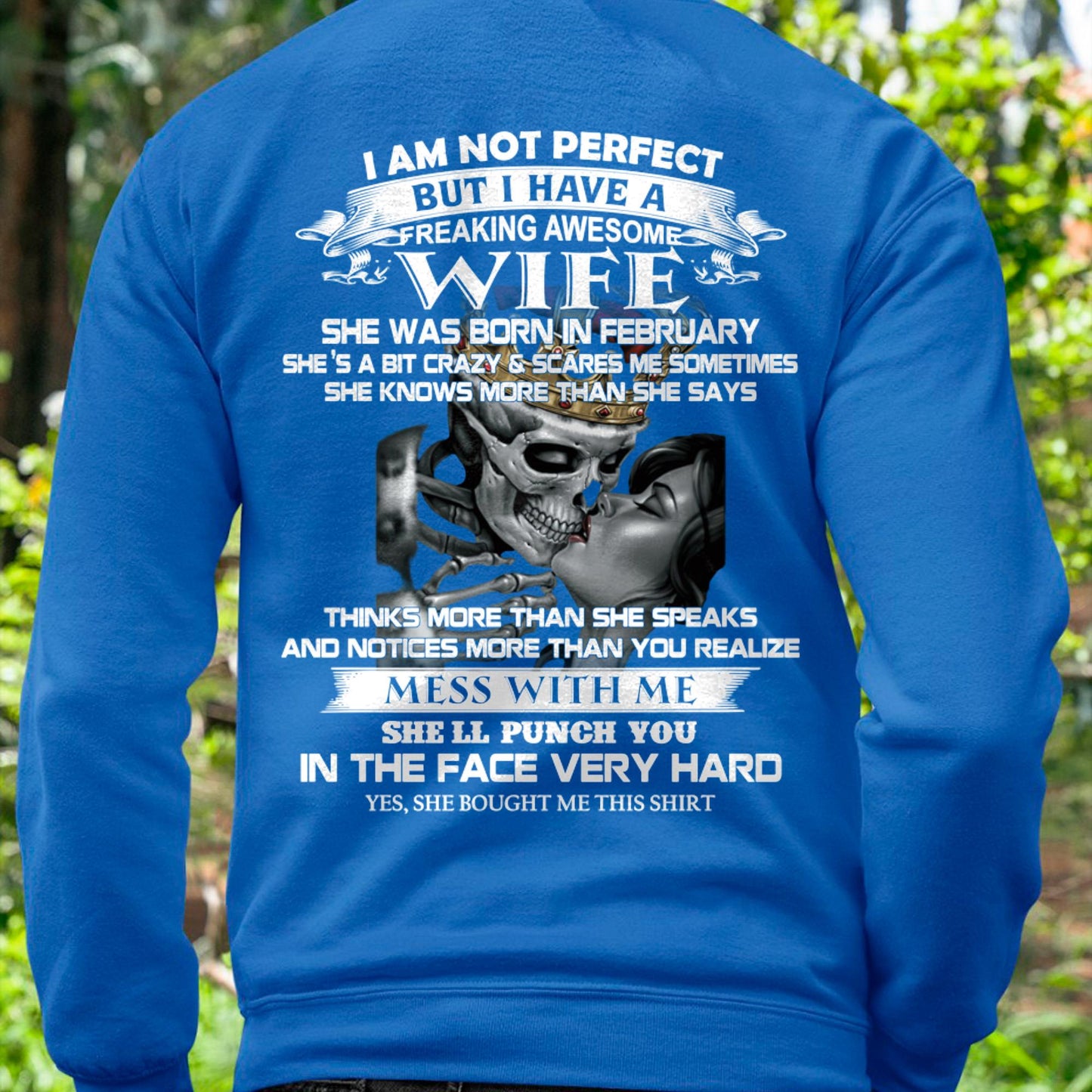 February - I Am Not Perfect But I Have A Freaking Awesome Wife - Gift For Husband From Wife - SNOW02 (SKU06-34-02)