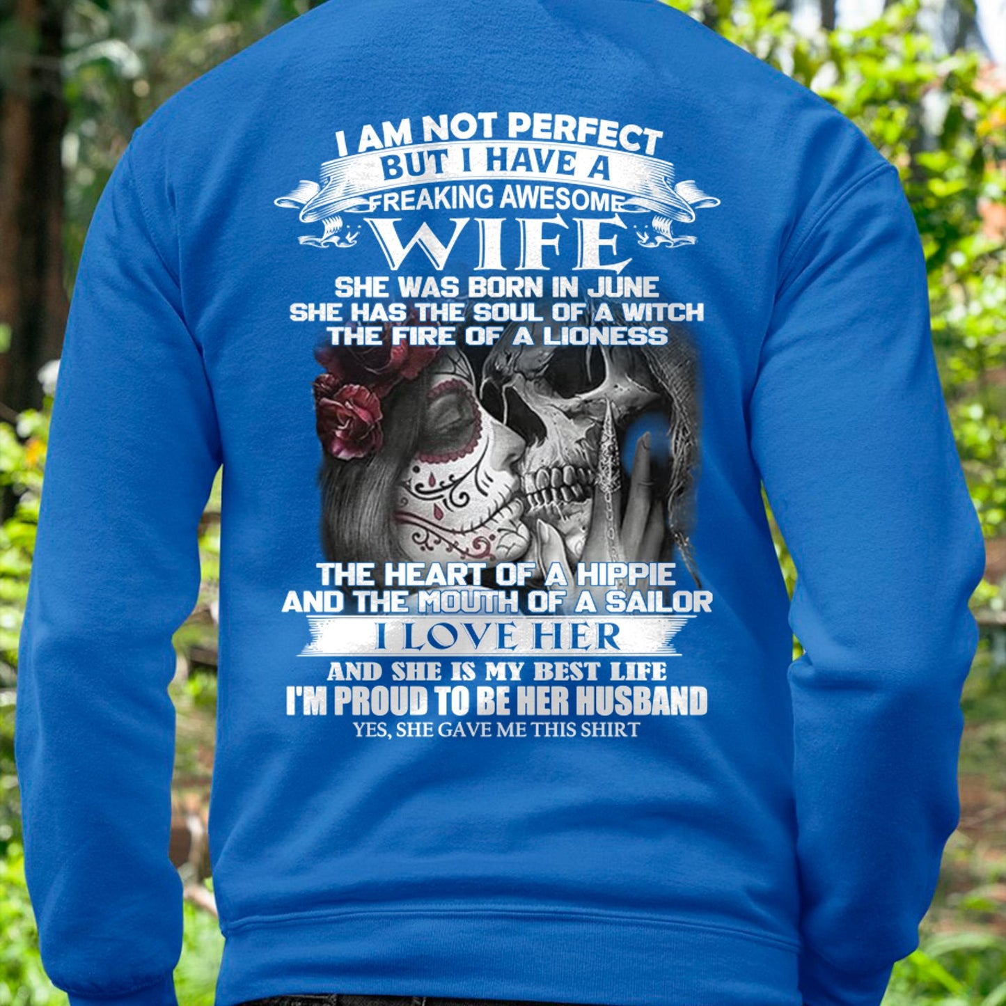 June - I Am Not Perfect But I Have A Freaking Awesome Wife - Gift For Husband From Wife - SNOW06 (SKU06-31-06)