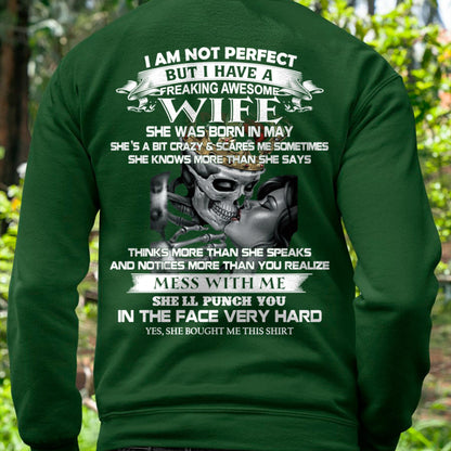 May - I Am Not Perfect But I Have A Freaking Awesome Wife - Gift For Husband From Wife - SNOW05 (SKU06-34-05)