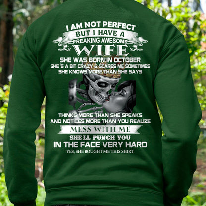 October - I Am Not Perfect But I Have A Freaking Awesome Wife - Gift For Husband From Wife - SNOW10 (SKU06-34-10)
