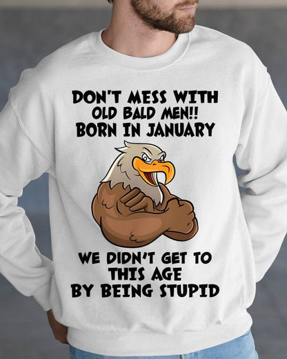 JANUARY SHIRT, DON'T MESS WITH OLD BALD MAN - SNOWMALE01 (SKU2604-165-01)