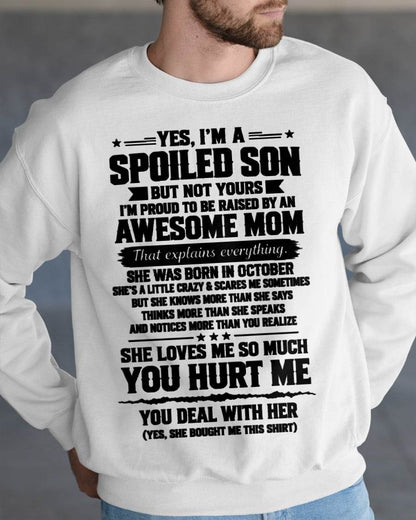 OCTOBER, I'M A SPOILED SON - SHIRT FROM MOM TO SON - SNOW10 (SKU2609-307-10)