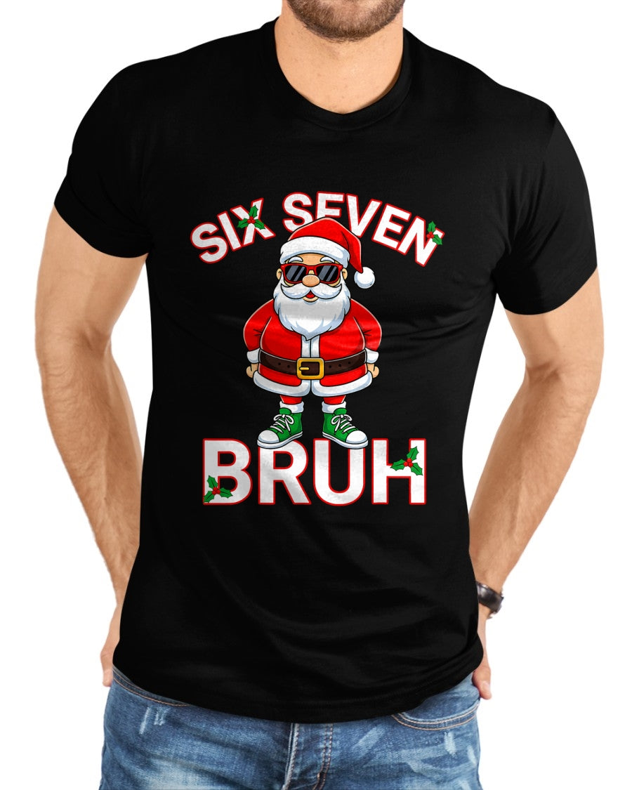 Funny 67 Six Seven Christmas Bruh Santa T-Shirt - Christmas Unisex T-Shirt/Hoodie/Sweatshirt - SNOW00 (SKU-T-CHRISTMAS-1911A)