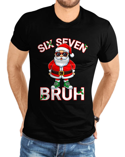 Funny 67 Six Seven Christmas Bruh Santa T-Shirt - Christmas Unisex T-Shirt/Hoodie/Sweatshirt - SNOW00 (SKU-T-CHRISTMAS-1911A)