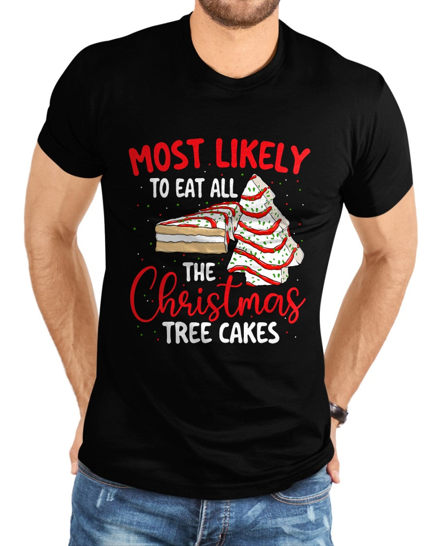 Most Likely To Eat All The Christmas Tree Cakes - Xmas Squad T-Shirt - Christmas Unisex T-Shirt/Hoodie/Sweatshirt - SNOW00