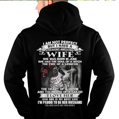 June - I Am Not Perfect But I Have A Freaking Awesome Wife - Gift For Husband From Wife - SNOW06 (SKU06-31-06)