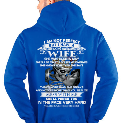 May - I Am Not Perfect But I Have A Freaking Awesome Wife - Gift For Husband From Wife - SNOW05 (SKU06-34-05)