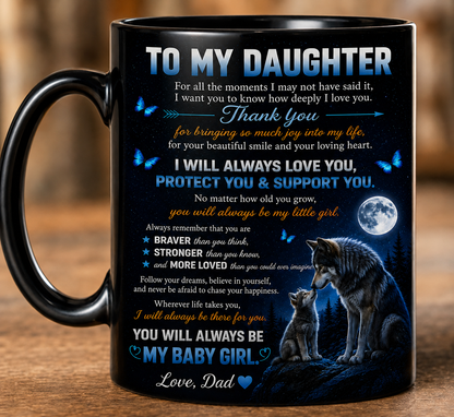 TO DAUGHTER MUG - GIFT FROM DAD (SKU2608-653)