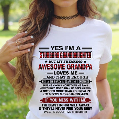 Yes I’m A Stubborn Granddaughter T-Shirt – Birthday Gift From Grandpa / Man - snow00 (SKU2607-269-00)