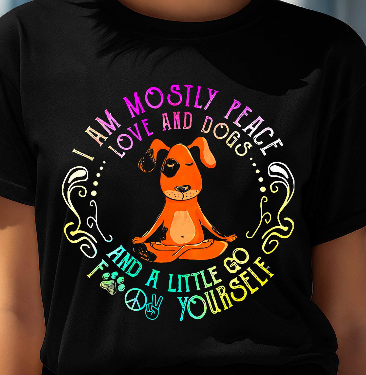 Lovely Dog Saying I Am Mostly Peace Love and Dogs Funny Yoga T-Shirt (SKU-SNOW-06)