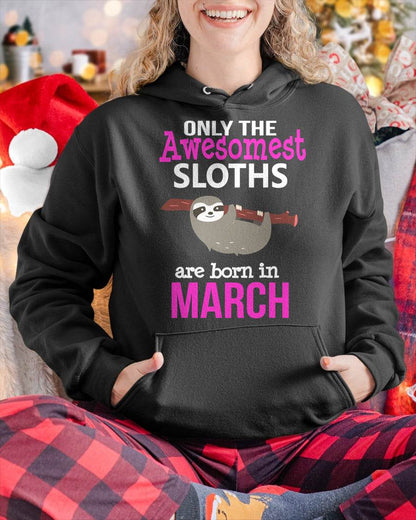 Sloth Lovers March Birthday T-Shirt Kids Girls Men Women