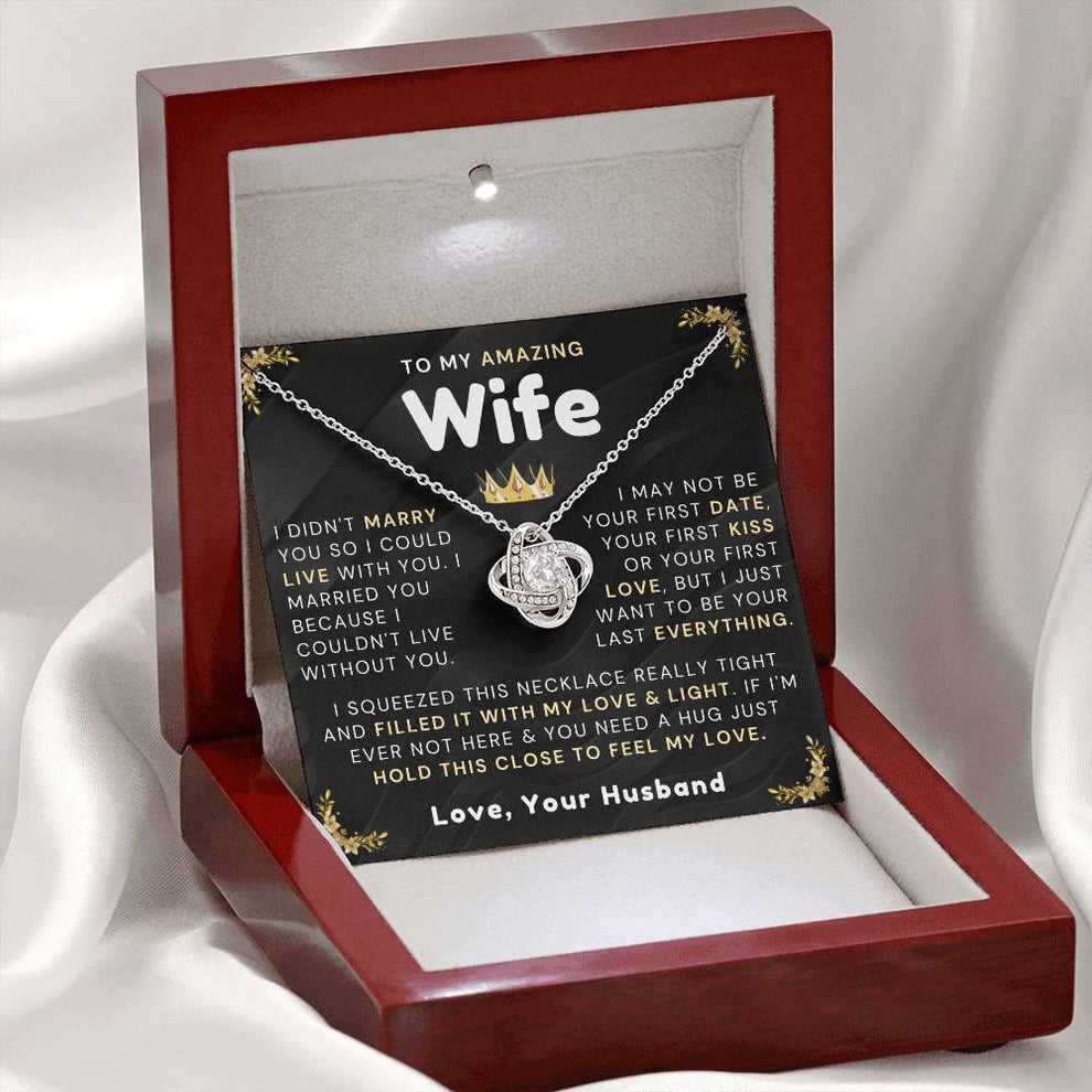 TO MY WIFE "I Want To Be Your Last Everything" - FROM HUSBAND - Premium Love Knot Necklace (SKUJ12-315)