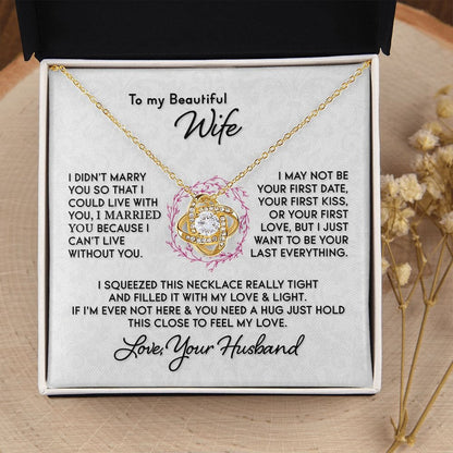 TO MY WIFE FROM HUSBAND "I Can't Live Without You" - Premium Love Knot Necklace