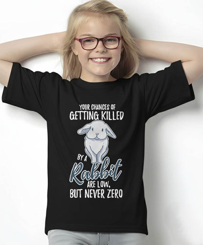 Killed By Rabbit Are Low But Never Zero Bunny Lover T-Shirt