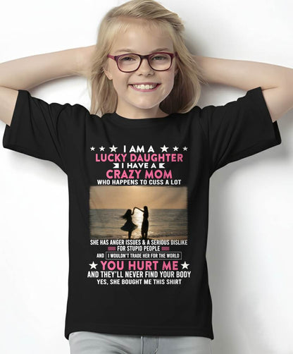 ICH BIN EINE GLÜCKLICHE TOCHTER - GIFT T SHIRT FROM MOM TO DAUGHTER - SNOW GER00 (SKU2606-131-00)