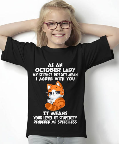 OCTOBER SHIRT, MY SILENCE DOESN’T MEAN I AGREE WITH YOU - SNOW10 (SKU2603-239-10)