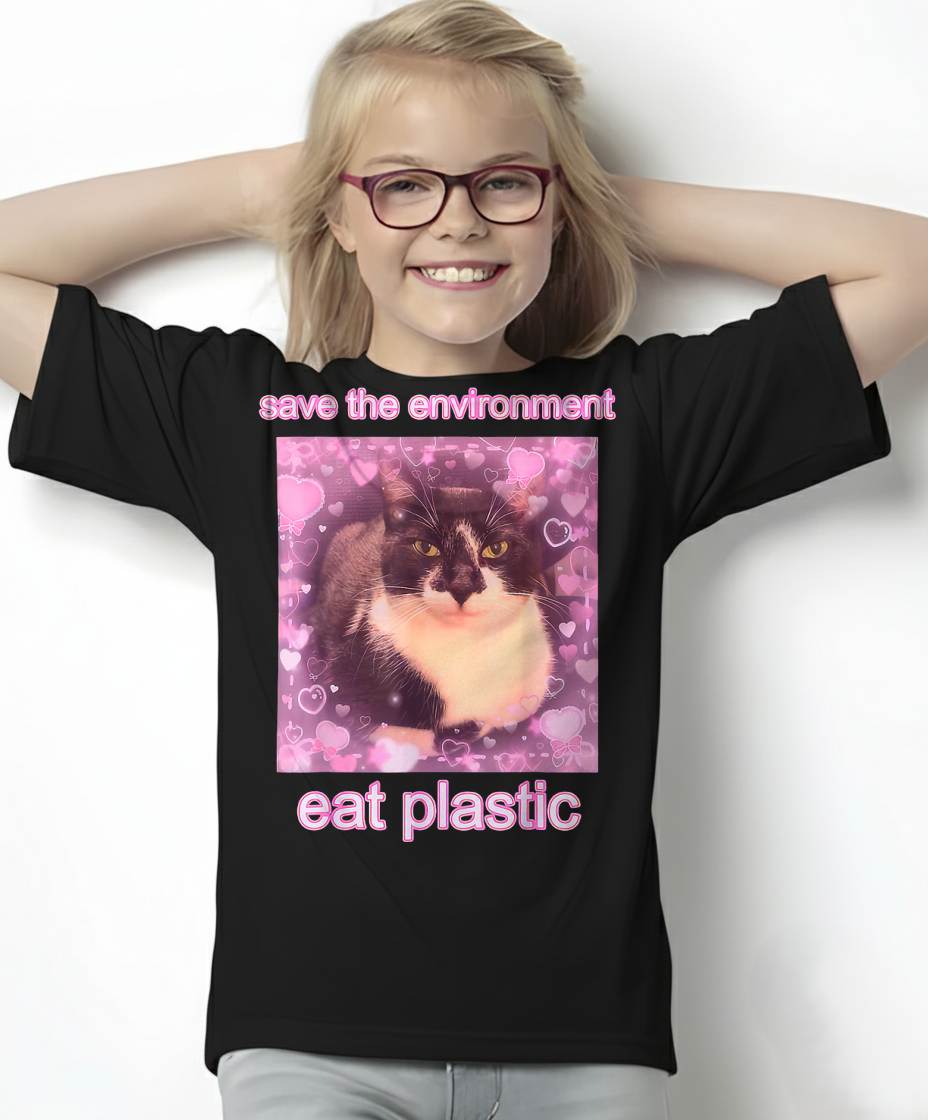 Save The Environment Eat Plastic Funny Cute Cat Meme T-Shirt