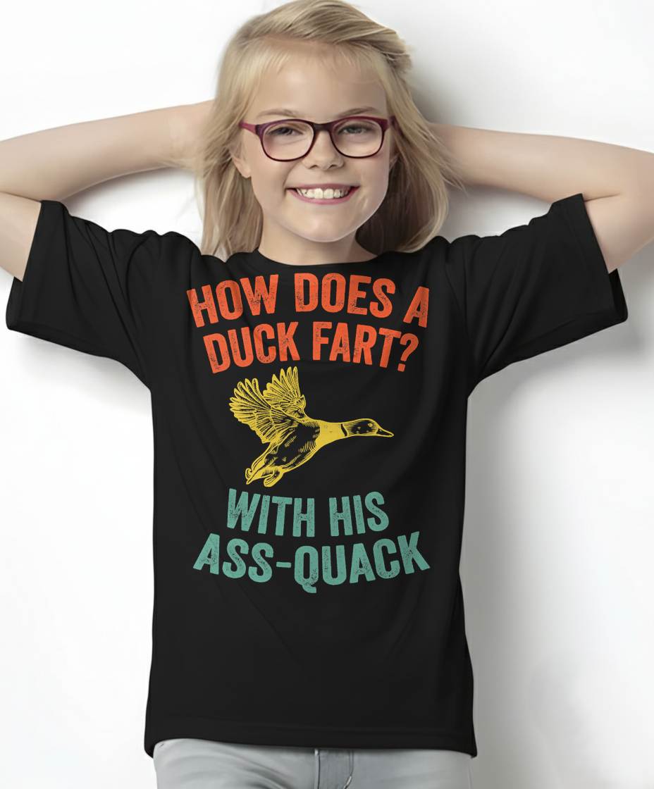 How Does a Duck Fart, Funny Duck T-shirt for Hunters T-Shirt