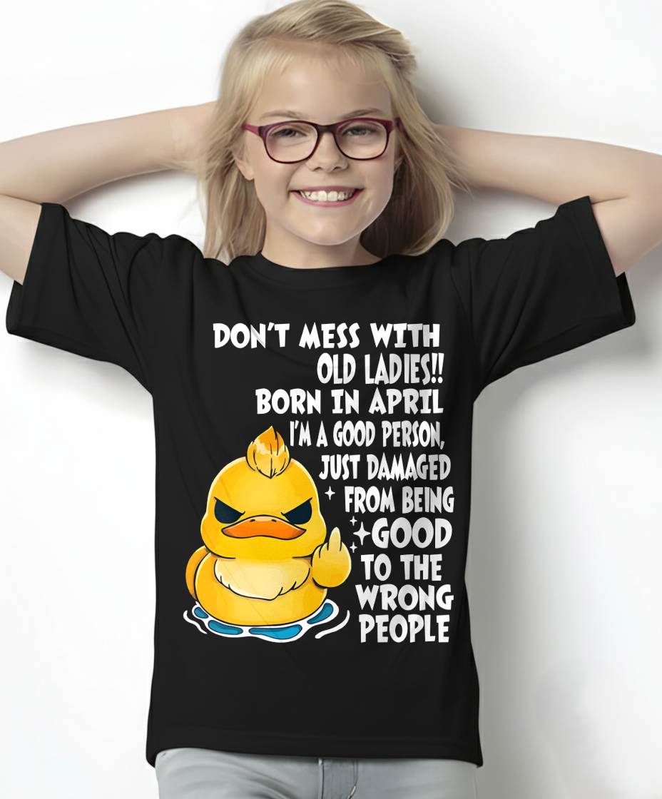 APRIL SHIRT, DONT MESS WITH OLD LADIES - SNOW04 (SKU2603-199-04)