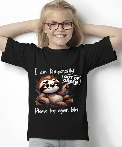 I Am Temporarily Out Of Order Please Try Again Later Sloth T-Shirt (SKU26T-01-18)