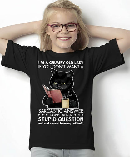 I'm A Grumpy Old Lady If You Don't Want Sarcastic Answer Cat T-Shirt