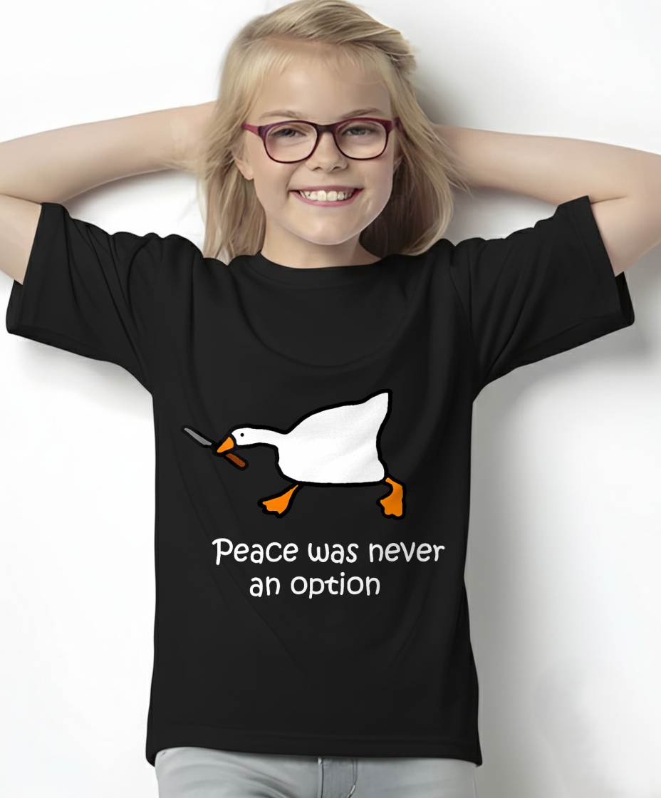 Peace Was Never An Option, Murder Duck, Goose Meme T-Shirt