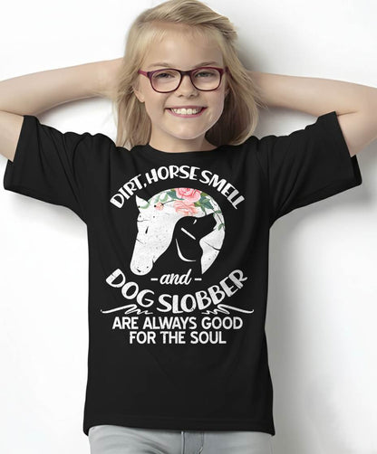 Dirt Horse Smell and Dog Slobber Horse Lovers T-Shirt