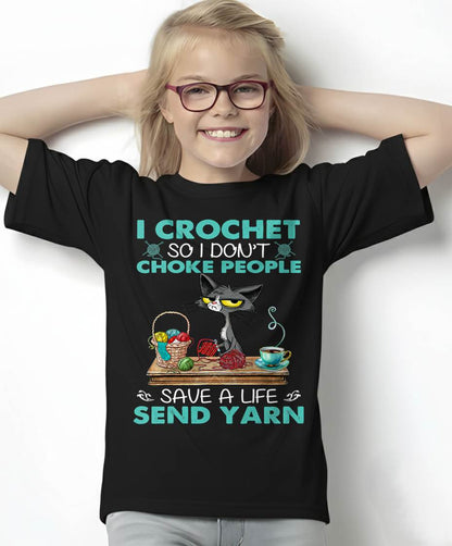 I Crochet so I Don't Choke People Cats Lovers T-Shirt